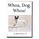 Whoa Dog Whoa DVD